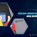 Solusi WA Tidak Bisa Putar Video