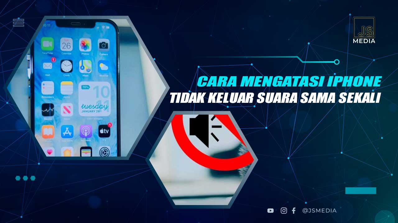 Solusi iPhone Tidak Keluar Suara