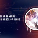 Spesifikasi HP Minimal Untuk Main HOK