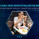 Tips Jadi Shoutcaller Saat Mabar MLBB