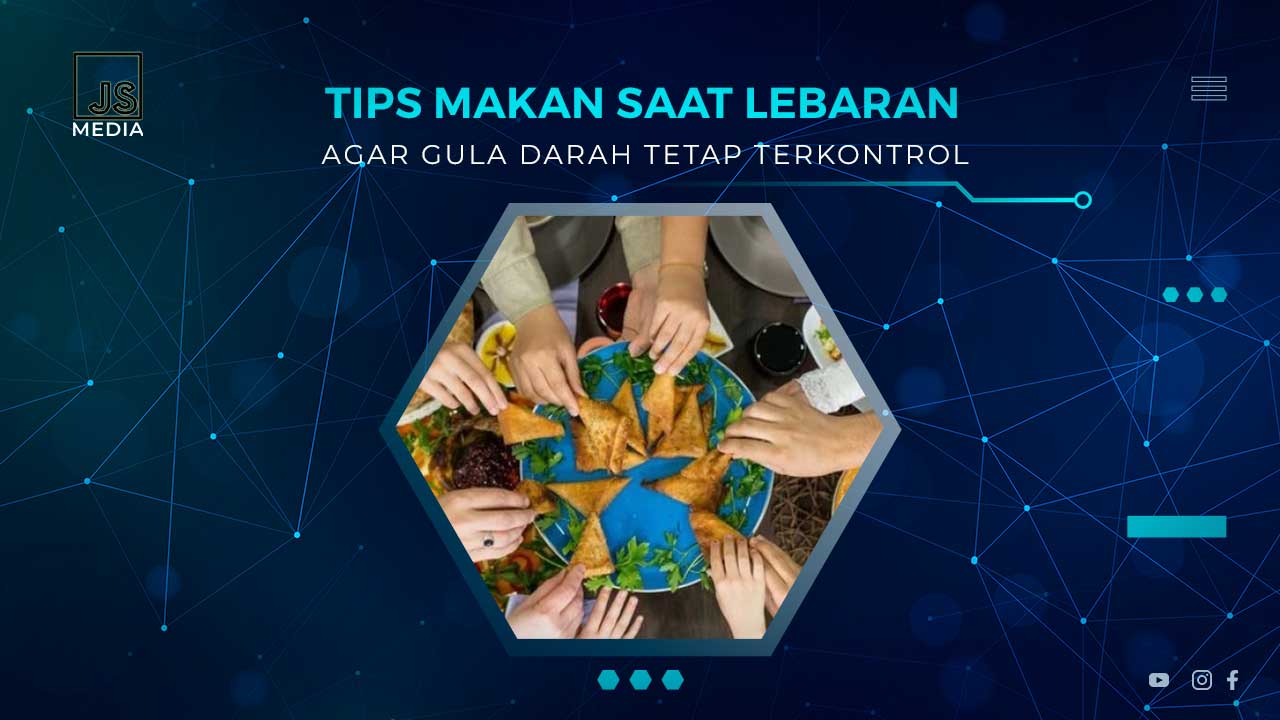 Tips Makan Saat Lebaran