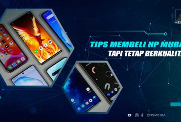 Tips Membeli HP Murah Berkualitas