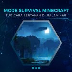 Cara Bertahan Saat Malam Hari di Minecraft