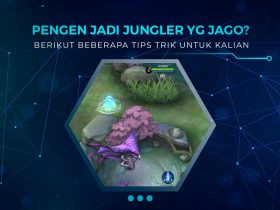 Cara Jadi Jungler MLBB yang Jago