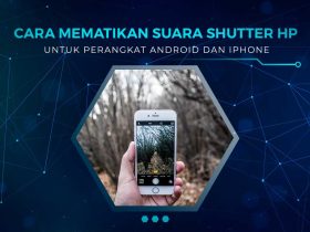 Cara Mematikan Suara Shutter Kamera HP