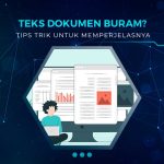 Cara Memperjelas Tulisan Dokumen