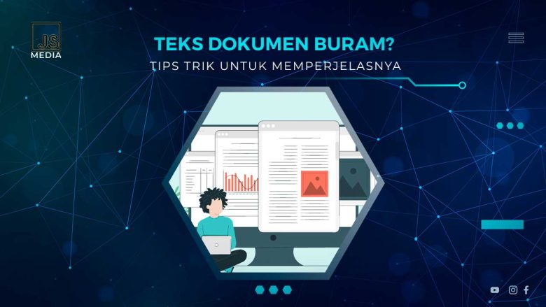4 Cara Memperjelas Tulisan yang Blur Pada Dokumen Digital