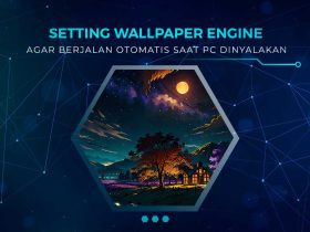 Cara Setting Wallpaper Engine