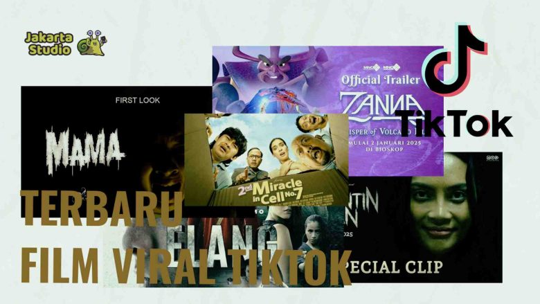 15 Film Viral TikTok Terbaru, yang Mana Film Favoritmu?