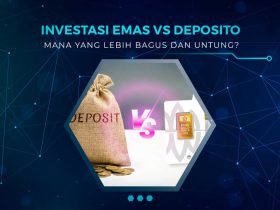 Investasi Emas vs Deposito