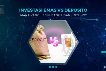 Investasi Emas vs Deposito