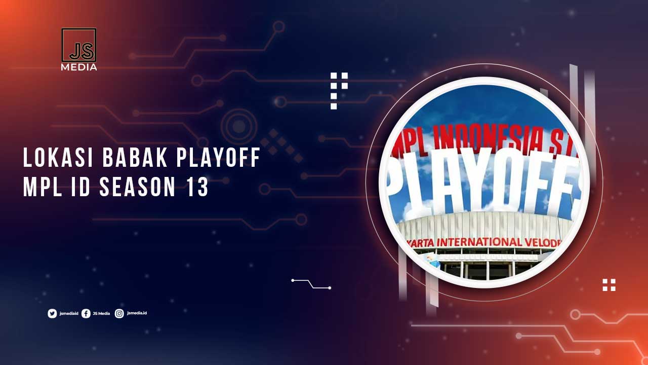 Lokasi Playoffs MPL ID Season 13