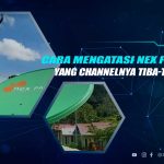 Solusi Nex Parabola Hilang Channel