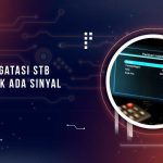 Solusi STB Tidak Ada Sinyal