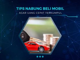 Tips Nabung Untuk Beli Mobil