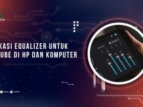 Aplikasi Equalizer Untuk Youtube