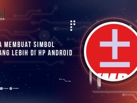 Cara Membuat Simbol Kurang Lebih HP Android