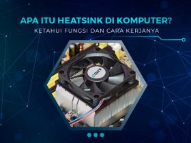 Fungsi Heatsink Pada Komputer