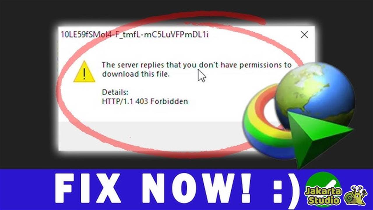 Cara Mengatasi HTTP Error 403 Forbidden Di Web Dan IDM