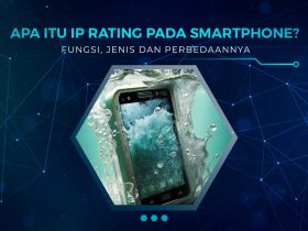 Arti IP Rating Pada Smartphone