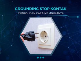 Cara Membuat Grounding Stop Kontak