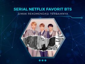 Serial Netflix Favorit Member BTS