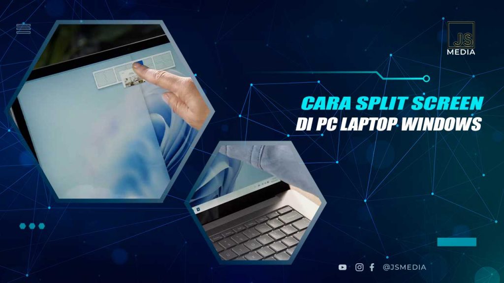 Cara Menggunakan Fitur Split Screen di Windows