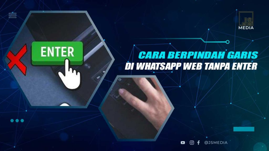 Cara Mudah Membuat Baris Baru di WhatsApp Web