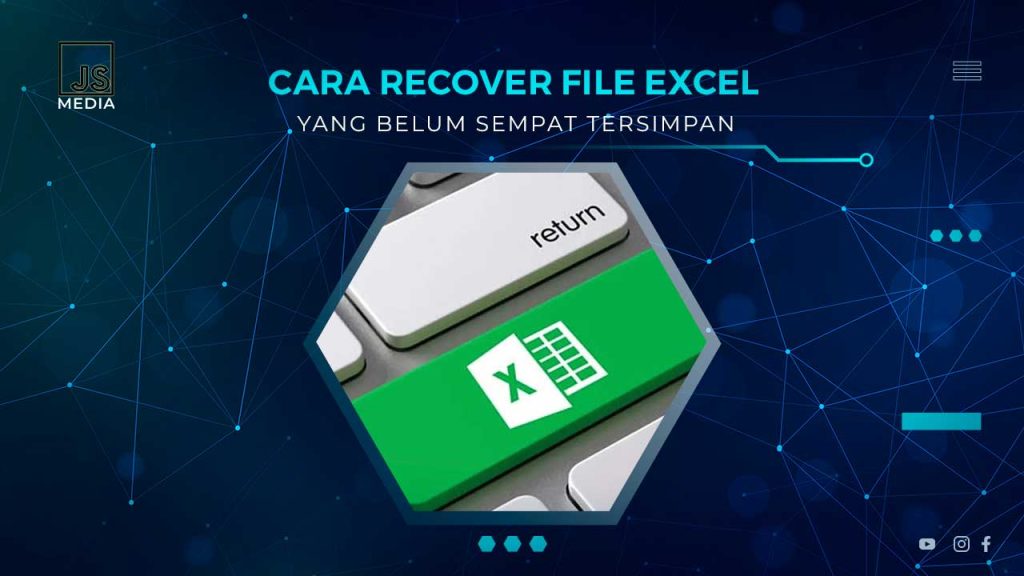 Cara Mengembalikan File Excel yang Belum Tersimpan