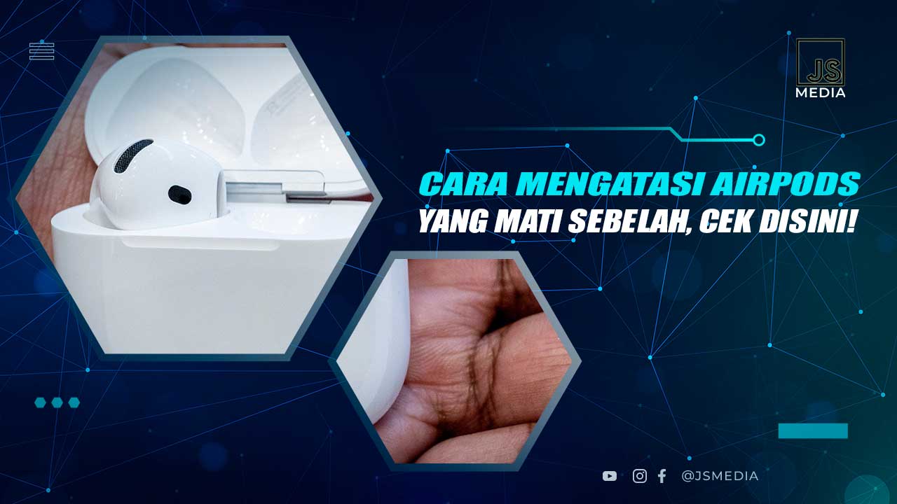 Solusi AirPods Mati Sebelah