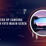 Fitur Kamera HP Samsung