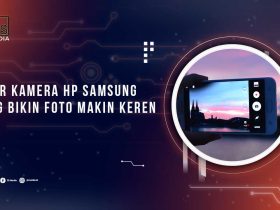 Fitur Kamera HP Samsung
