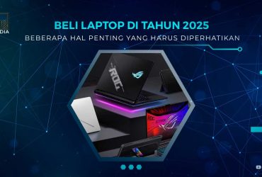 Tips Memilih Laptop 2025