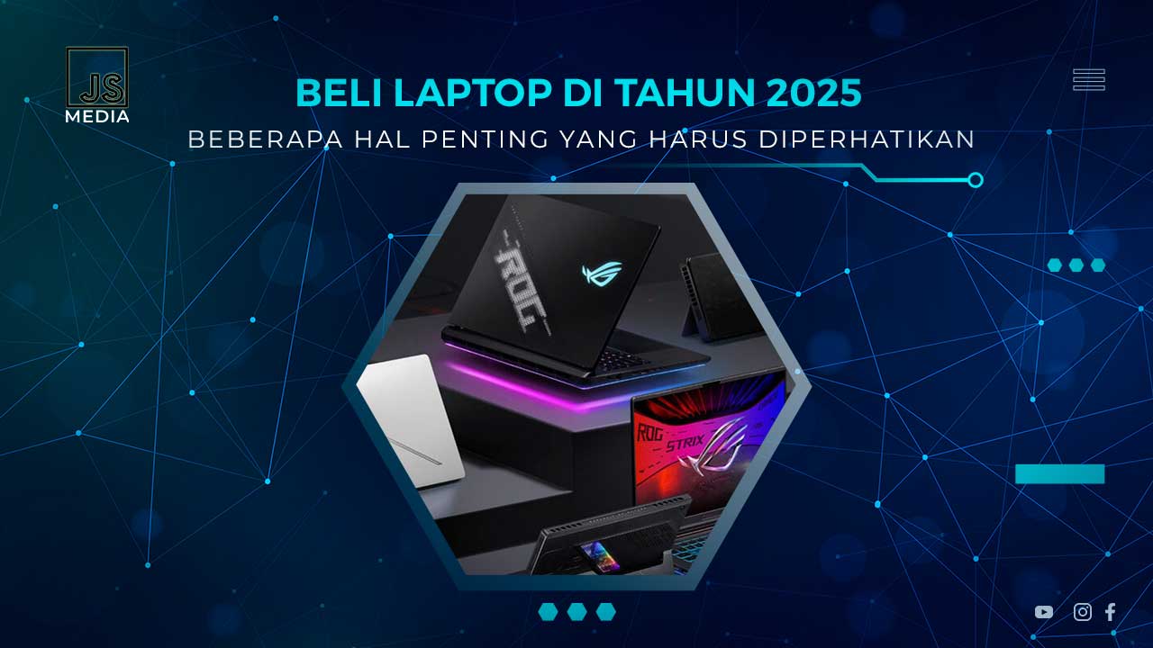 Tips Memilih Laptop 2025