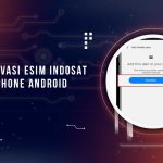 Aktivasi eSIM Indosat di Android