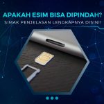 Cara Memindahkan eSIM
