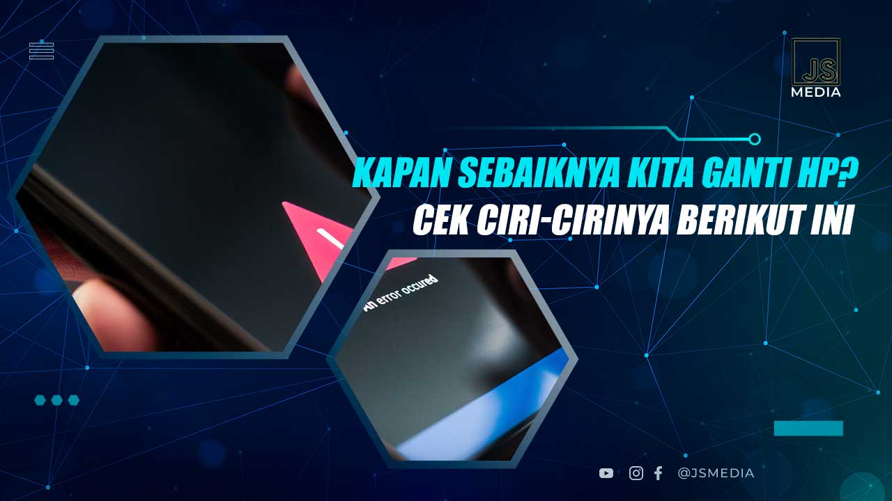 Kapan Harus Ganti HP