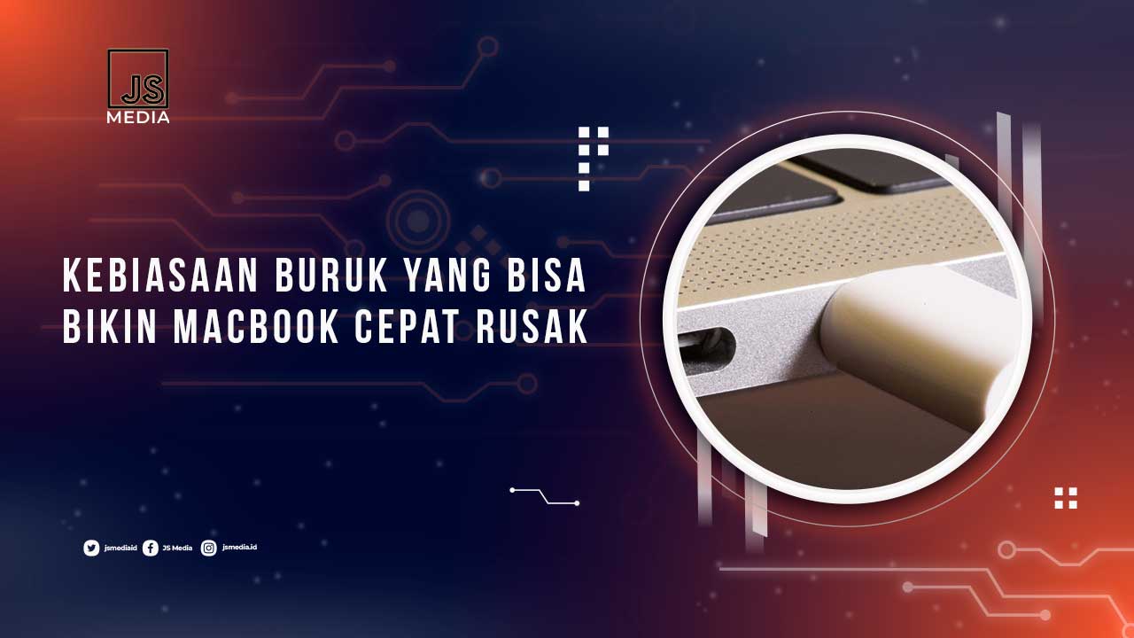 Kebiasaan yang Merusak Macbook