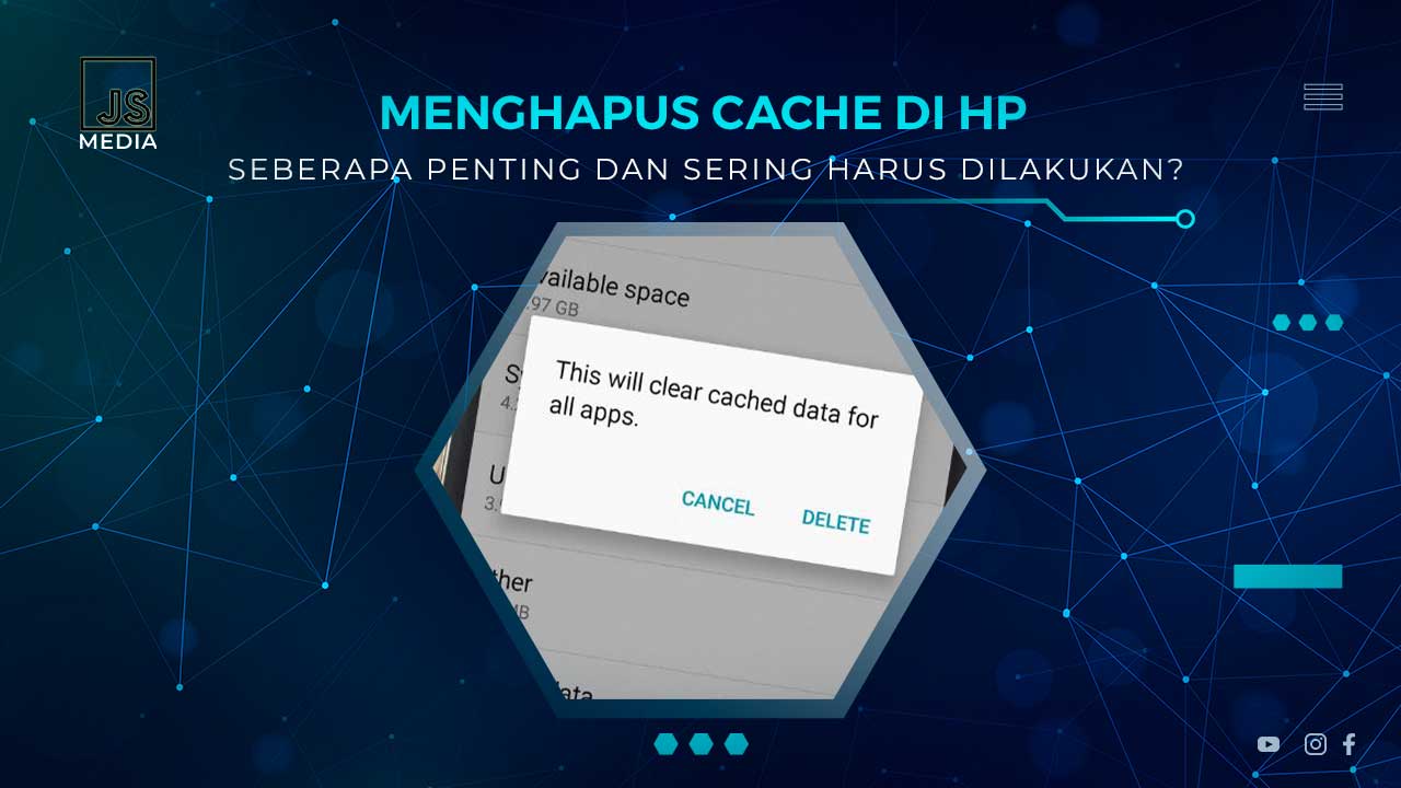 Pentingkah Menghapus Cache HP