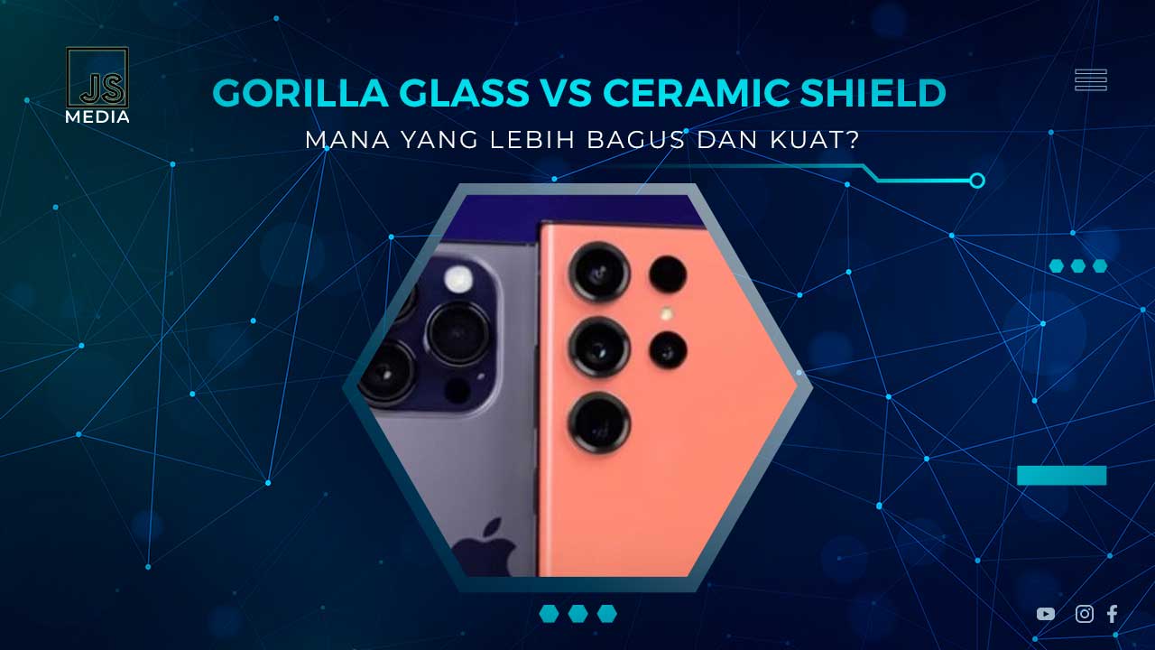 Perbandingan Gorilla Glass dan Ceramic Shield