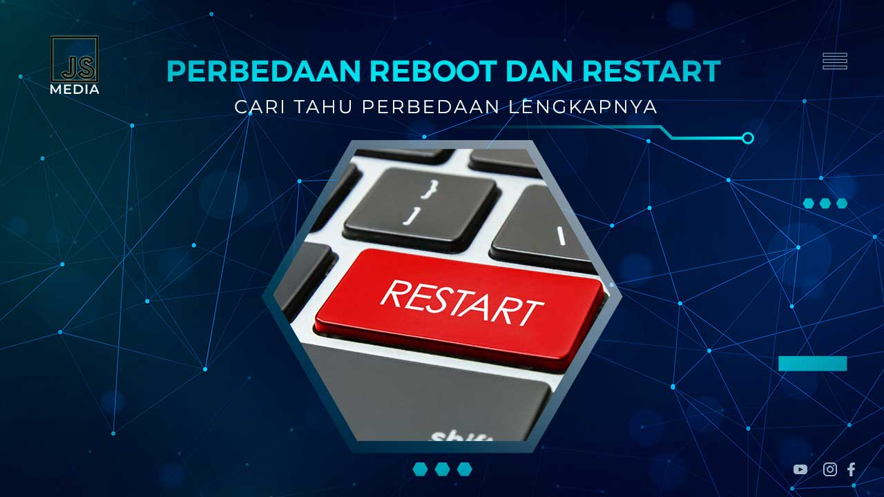 Perbedaan Reboot dan Restart