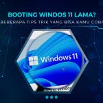 Solusi Booting Windows 11 Lama