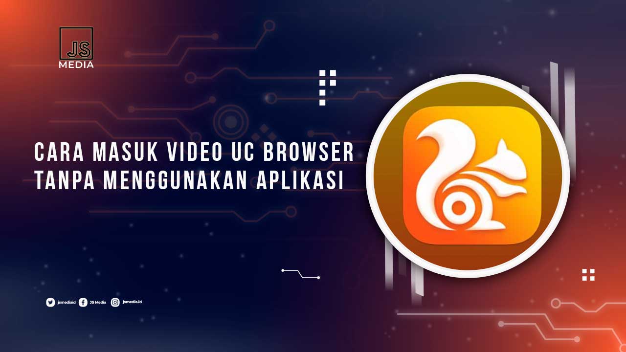 Cara Masuk Video UC Tanpa Aplikasi