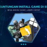 Keunggulan Install Game di SSD