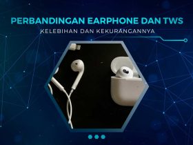 Perbandingan Earphone Kabel dan TWS