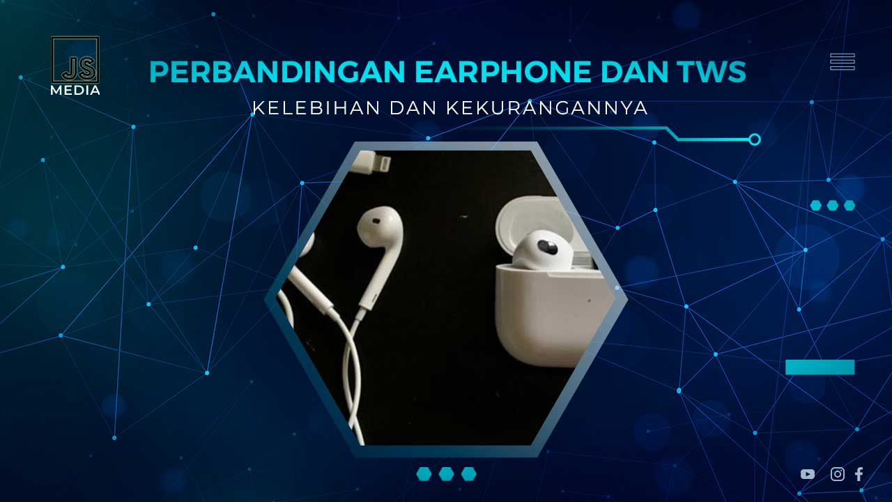 Perbandingan Earphone Kabel dan TWS