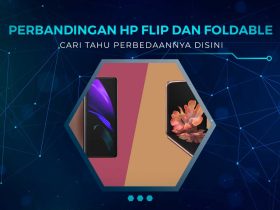 Perbedaan HP Flip dan Foldable
