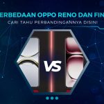 Perbedaan Oppo Reno dan Find