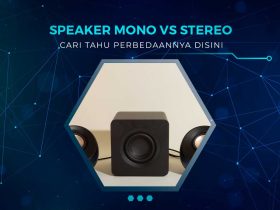 Perbedaan Speaker Mono dan Stereo