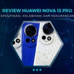 Review Huawei Nova 13 Pro